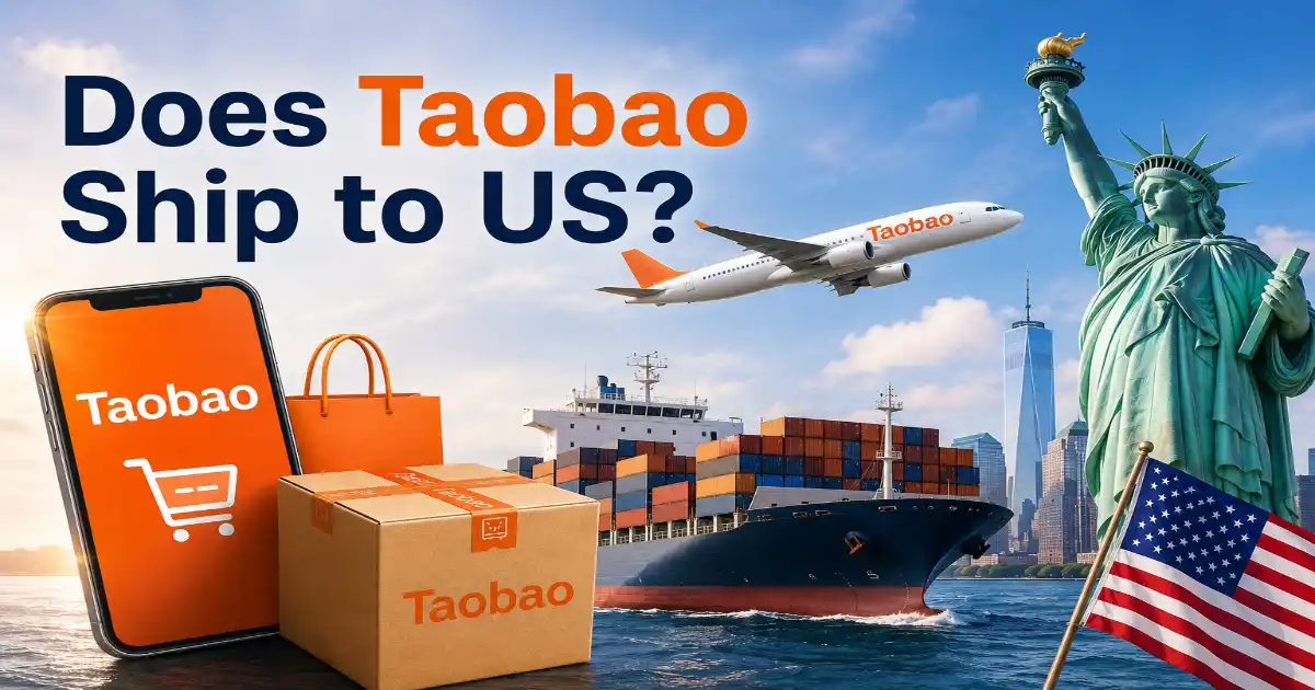 Does Taobao Ship to US in 2026? How to Arrange Shipping?