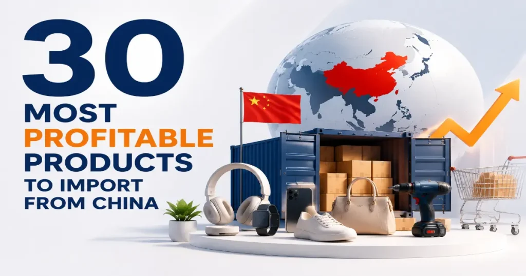 30 most profitable products to import from China